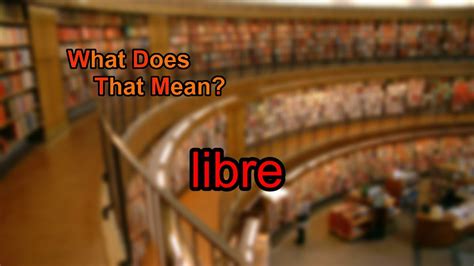 what does libre mean.